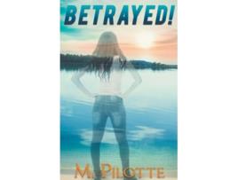Livro Betrayed! De M Pilotte (inglês)