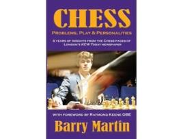 Livro Chess Problems, Play Amp Personalities De Barry Martin (inglês)