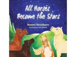 Livro All Horses Become Stars de Naomi Rossthorn (Inglês)
