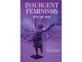 Livro Insurgent Feminisms Writing War De Shringapure, Bhakti Et Al. (inglês)