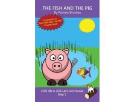 Livro The Fish And The Pig de Pamela Brookes (Inglês)