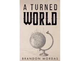 Livro A Turned World de Brandon Mordas (Inglês)
