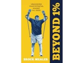 Livro Beyond 1 Unleashing Your Potential Against All Odds de Brock Mealer (Inglês)