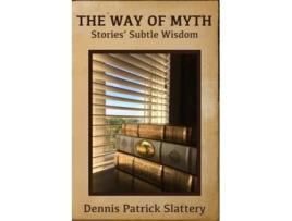 Livro The Way Of Myth De Dennis Patrick Slattery (inglês)