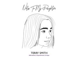 Livro Notes To My Daughter De Terry James Smith (inglês - Capa Dura)