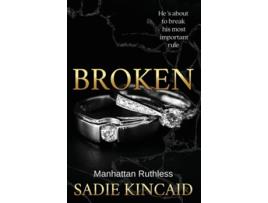 Livro Broken A billionaire, marriage of convenience romance. de Sadie Kincaid (Inglês)
