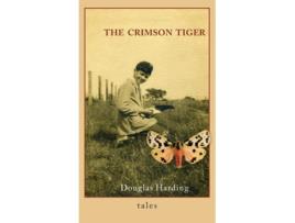 Livro The Crimson Tiger De Douglas E Harding (inglês - Capa Dura)