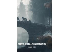Livro Bridge Of Legacy de Karima Ford (Inglês)