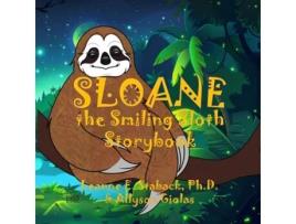 Livro Sloane the Smiling Sloth Storybook de Staback, Phd et al. (Inglês)