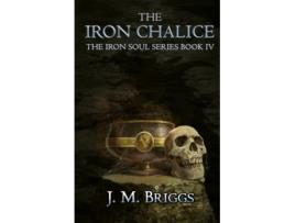 Livro The Iron Chalice de JM Briggs (Inglês)