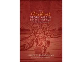 Livro The Christmas Story Again-For the First Time A 30-Day Advent Devotional de Robinson, Md et al. (Inglês)