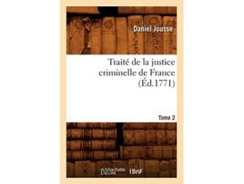 Livro Traité de la justice criminelle de France. Tome 2 de JOUSSE D (Francês)