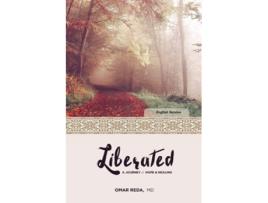 Livro Liberated A Journey Of Hope Amp Healing De Omar Reda (inglês)