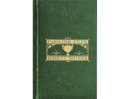Livro Cooling Cups And Dainty Drinks De William Terrington (inglês)