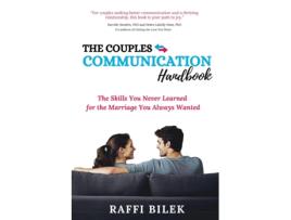 Livro The Couples Communication Handbook The Skills You Never Learned for the Marriage You Always Wanted de Raffi Bilek (Inglês)