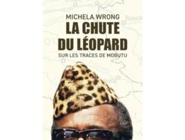Livro La chute du léopard Sur les traces de Mobutu de Michela Wrong (Francês)
