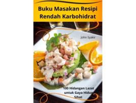 Livro Buku Masakan Resipi Rendah Karbohidrat de John Syakir (Inglês)