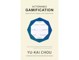 Livro Actionable Gamification - Beyond Points, Badges, and Leaderboards Yu-Kai Chou (Inglês)