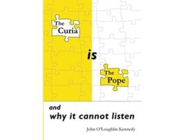 Livro The Curia Is The Pope De John O'loughlin Kennedy (inglês)