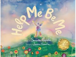 Livro Help Me Be Me A Childrens Picture Book About Self-Love and Inclusion de Samantha Reynolds (Inglês)