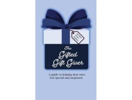 Livro The Gifted Gift Giver A guide to helping dear ones feel special and surprised. de Diane Serbin Hopkins (Inglês - Capa Dura)