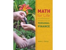 Livro Math for Life A Mathematical Introduction to Personal Finance de Amber Lynn Mellon (Inglês)