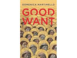 Livro Good Want De Domenica Martinello (inglês)