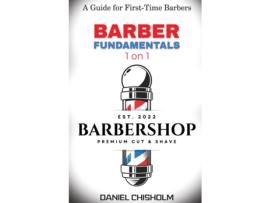 Livro BARBER FUNDAMENTALS 1 ON 1 A guide To First-time Barbers de DANIEL CHISHOLM (Inglês)