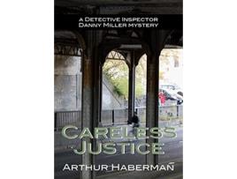 Livro Careless Justice De Arthur Haberman (inglês)