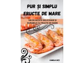 Livro PUR ?I SIMPLU FRUCTE DE MARE de Camelia Buti (Inglês)