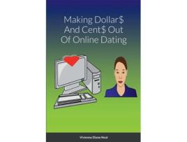Livro Making Dollar$ And Cent$ Out Of Online Dating Vivienne Diane Neal (Inglês)