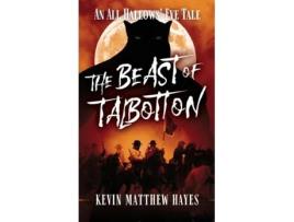 Livro The Beast of Talbotton An All Hallows Eve Tale de Kevin Matthew Hayes (Inglês)