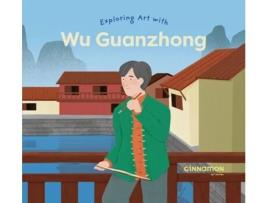 Livro Exploring Art With Wu Guanzhong De Sienny Septibella (inglês - Capa Dura)