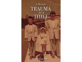 Livro Trauma Is a Thief de Neal King (Inglês - Capa Dura)