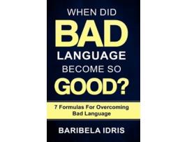 Livro When Did Bad Language Become So Good? De Baribela Idris (inglês)
