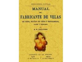 Livro Manual Del Fabricante De Velas De Sebo, Bujías De Cera Y Estearicas, Lacre Y Fósforo