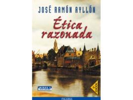 Livro Etica Razonada de Jose Ramon Ayllon