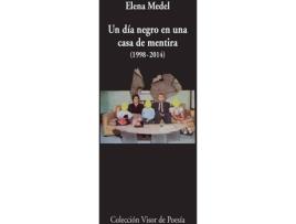 Livro Un Día Negro En Una Casa De Mentira 1998-2014 de Elena Medel (Espanhol)