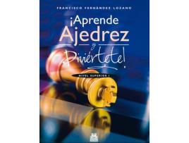 Livro Aprende Ajedrez Y Diviértete! de Francisco Fernández Lozano (Espanhol)