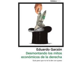 Livro Desmontando Los Mitos Económicos De La Derecha Española de Eduardo Garzón (Espanhol)