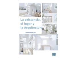 Livro La Existencia, El Lugar Y La Arquitectura de Enrique Paniagua Aris