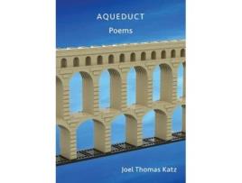 Livro Aqueduct Poems de Joel Thomas Katz (Inglês)