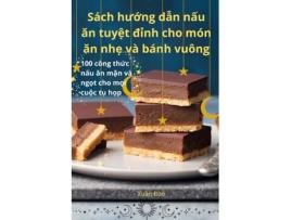 Livro Sách hu?ng d?n n?u an tuy?t d?nh cho món an nh? và bánh vuông de Xuân Ðào (Inglês)