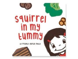 Livro Squirrel In My Tummy De Priyanka Agarwal Mehta (inglês)