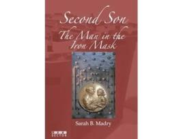 Livro Second Son The Man in the Iron Mask de Sarah B Madry (Inglês)