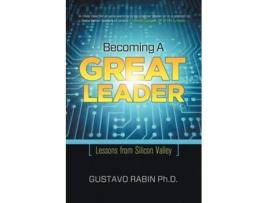 Livro Becoming A Great Leader De Gustavo Rabin Phd (inglês)