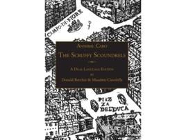 Livro The Scruffy Scoundrels A New English Translation Of Quotgli Straccioniquot In A Dual-language Edition De Annibal Caro (inglês)