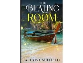 Livro The Beating Room de Alexis Caulfield (Inglês)