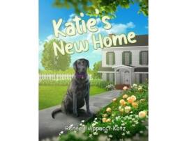 Livro Katies New Home De Renee Filippucci-kotz (inglês)