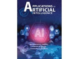 Livro Applications Of Artificial Intelllgence De Matthew Sadiku (inglês)